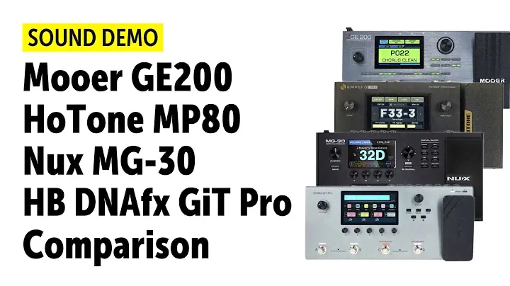 Mooer GE 200 | HoTone MP-80 | Nux MG-30 | Harley Benton DNAfx GiT Pro - Comparison (no talking)