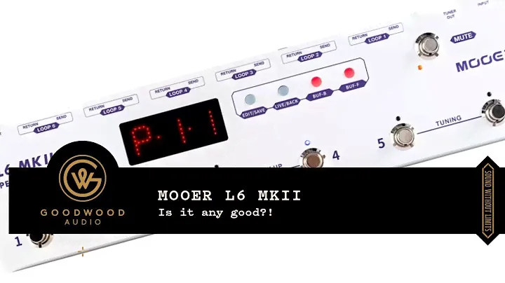 Mooer L6 MKII Looper - For that price, can it be any good?