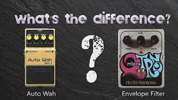 What's The Difference? Auto Wah and Envelope Filter