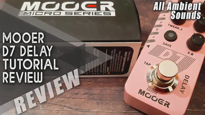 MOOER D7 Delay + Looper || All Ambient Sounds | VIDEO REVIEW [NO TALK]