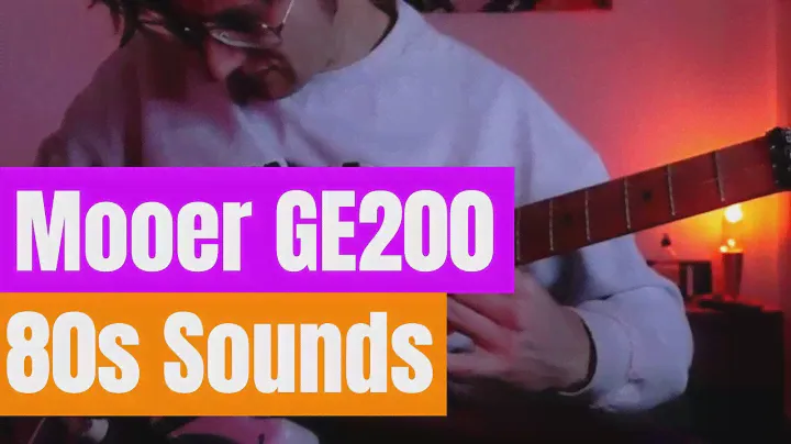 Mooer GE200 Demo 80s sounds