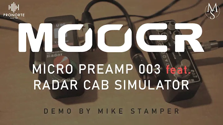 Mooer Micro Preamp 003 + Mooer Radar Cab Simulator PEDAL DEMO by Mike Stamper | Pronorte Sonido